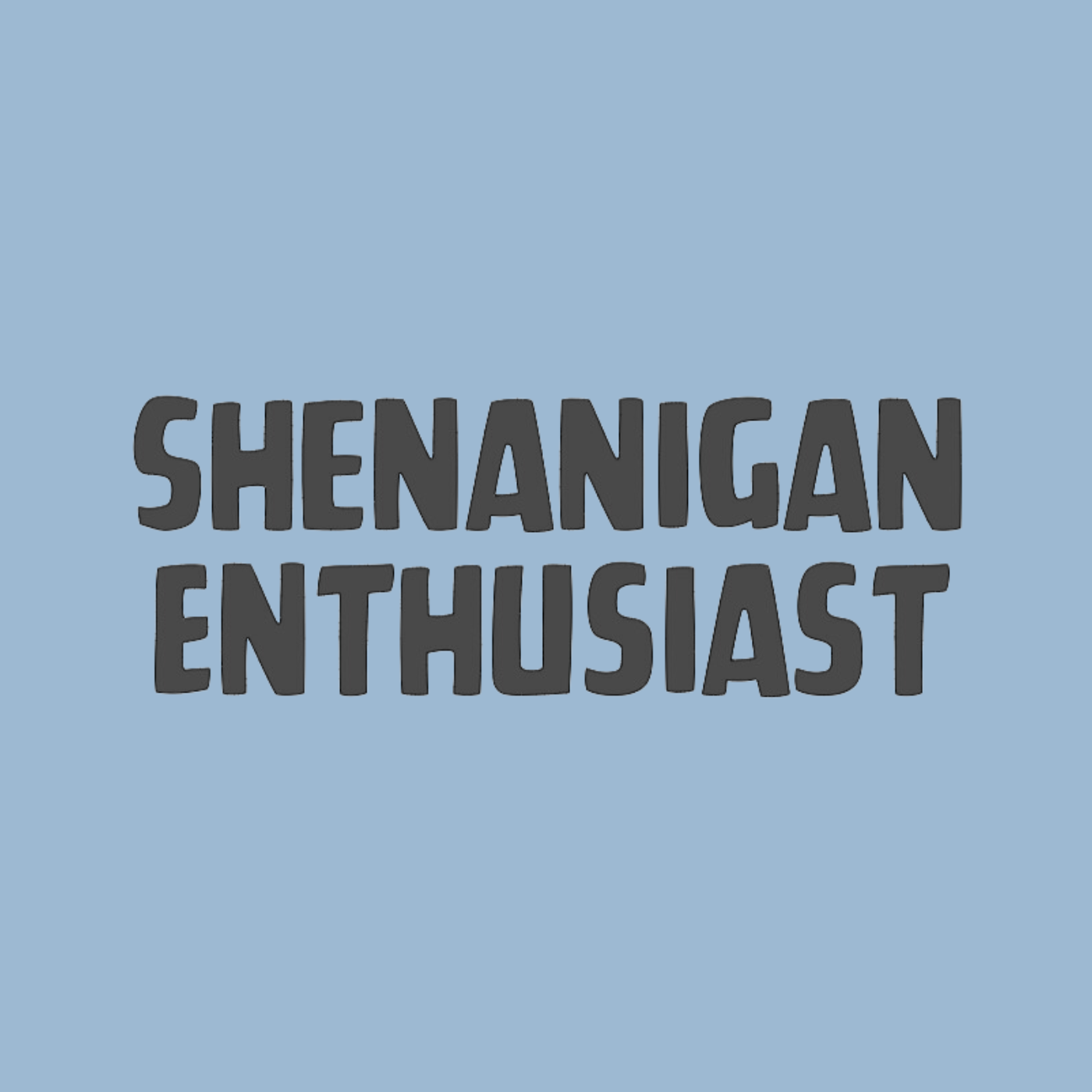 Shenanigan Enthusiast Vinyl Decal